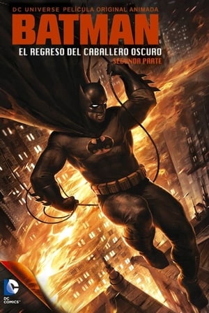 Batman: El Regreso del Caballero Oscuro, Parte 2 - Batman: The Dark Knight Returns, Part 2 (2013)