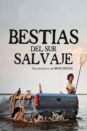 Bestias del Sur - Beasts of the Southern Wild (2012)