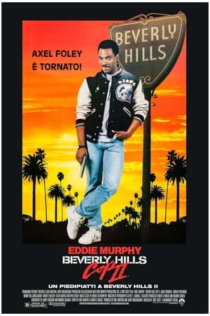 Beverly Hills Cop II - Un piedipiatti a Beverly Hills II - Beverly Hills Cop II (1987)
