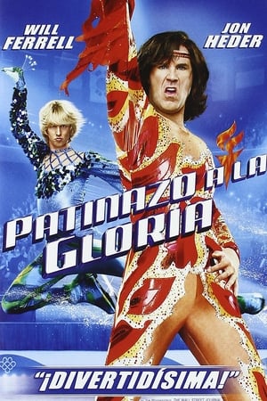 Patinando a la Gloria - Blades of Glory (2007)