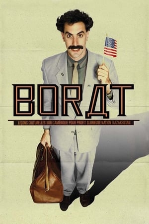 Borat : Leçons culturelles sur l'Amérique pour profit glorieuse nation Kazakhstan - Borat: Cultural Learnings of America for Make Benefit Glorious Nation of Kazakhstan (2006)