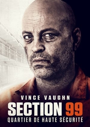 Section 99 - Brawl in Cell Block 99 (2017)