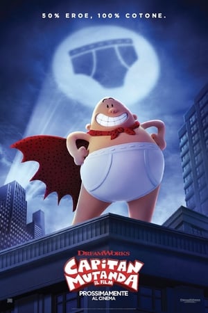Capitan Mutanda - Il film - Captain Underpants: The First Epic Movie (2017)