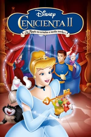 La Cenicienta 2: Un sueño hecho realidad - Cinderella II: Dreams Come True (2002)