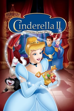 Cenușăreasa II: Vise îndeplinite - Cinderella II: Dreams Come True (2002)