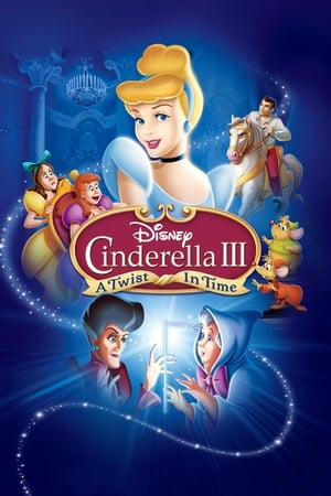 Cenușăreasa III: Întoarcerea în timp - Cinderella III: A Twist in Time (2007)