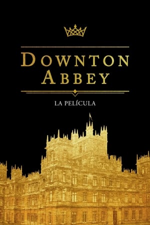 Downton Abbey: La película - Downton Abbey (2019)