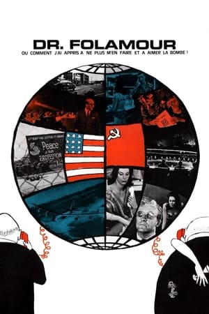 Dr Folamour - Dr. Strangelove or: How I Learned to Stop Worrying and Love the Bomb (1964)