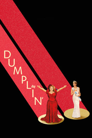 Dumplin'. Vreau o viață pe măsura formelor mele - Dumplin' (2018)