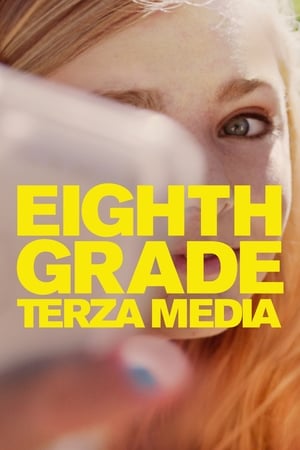 Eighth Grade - Terza Media - Eighth Grade (2018)