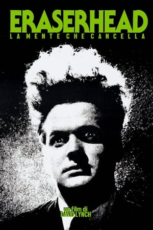 Eraserhead - La mente che cancella - Eraserhead (1978)