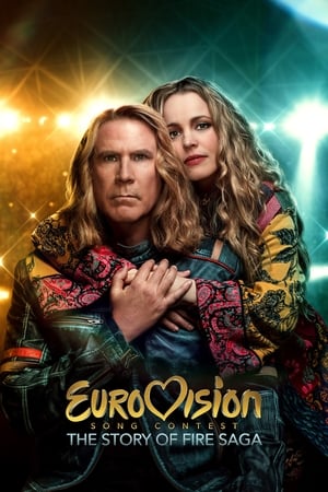 Concursul muzical Eurovision: Povestea trupei Saga de Foc - Eurovision Song Contest: The Story of Fire Saga (2020)