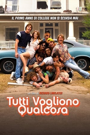 Tutti vogliono qualcosa - Everybody Wants Some!! (2016)