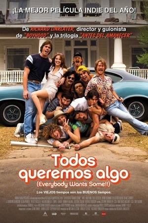 Todos queremos algo - Everybody Wants Some!! (2016)