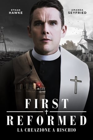 First Reformed - La creazione a rischio - First Reformed (2018)