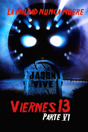 Viernes 13, Parte VI: Jason vive - Friday the 13th Part VI: Jason Lives (1986)