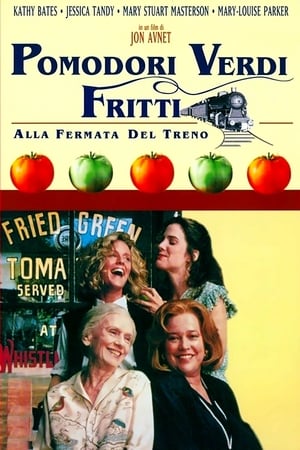 Pomodori verdi fritti alla fermata del treno - Fried Green Tomatoes (1991)