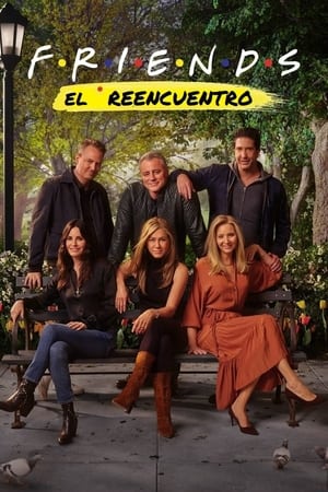 Friends: El Reencuentro - Friends: The Reunion (2021)