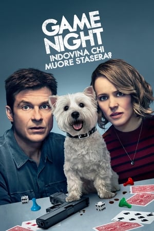 Game Night - Indovina chi muore stasera? - Game Night (2018)