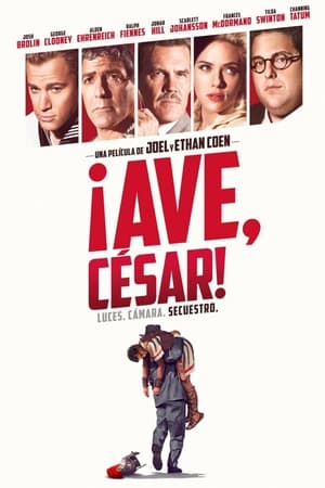¡Salve, César! - Hail, Caesar! (2016)