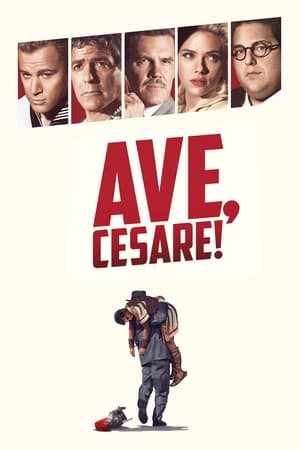 Ave, Cesare! - Hail, Caesar! (2016)