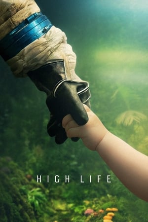 Viață la înălțime - High Life (2018)