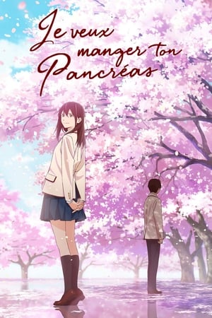 Je veux manger ton pancréas - I Want to Eat Your Pancreas (2018)