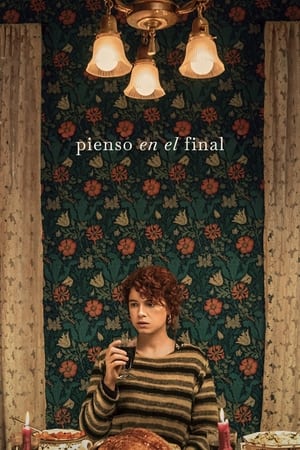 Pienso en el final - I'm Thinking of Ending Things (2020)