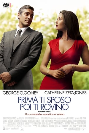 Prima ti sposo poi ti rovino - Intolerable Cruelty (2003)