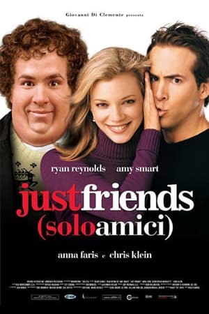 Just Friends - Solo amici - Just Friends (2005)