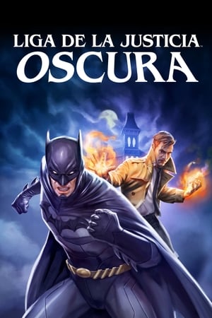 La Liga de la Justicia Oscura - Justice League Dark (2017)