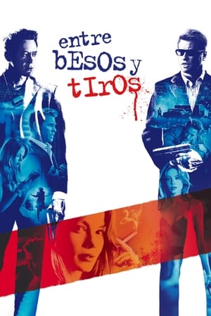 Entre besos y tiros - Kiss Kiss Bang Bang (2005)