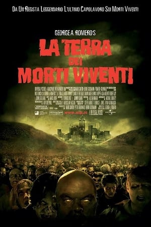 La terra dei morti viventi - Land of the Dead (2005)