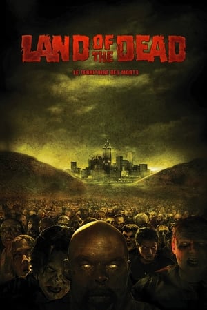 La terre des morts - Land of the Dead (2005)