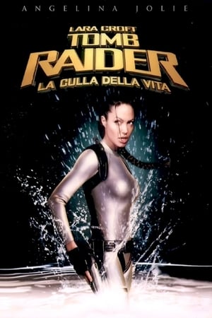 Lara Croft: Tomb Raider - La culla della vita - Lara Croft: Tomb Raider - The Cradle of Life (2003)
