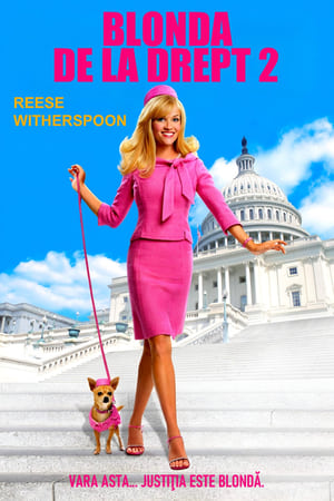 Blonda de la drept 2 - Legally Blonde 2: Red, White & Blonde (2003)