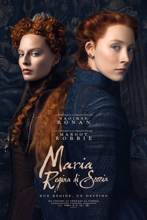 Maria regina di Scozia - Mary Queen of Scots (2018)