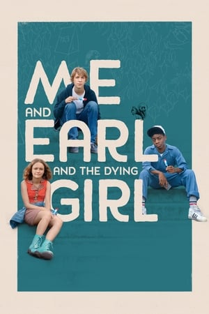 Eu și Earl și fata muribundă - Me and Earl and the Dying Girl (2015)