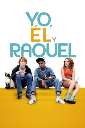 Yo, él y Raquel - Me and Earl and the Dying Girl (2015)