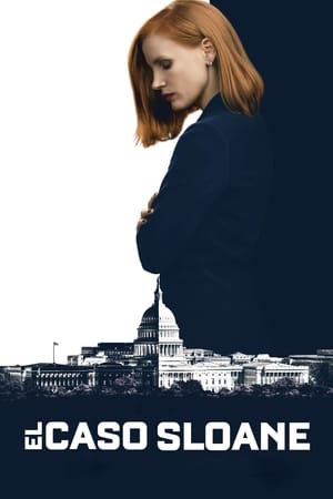 Sola contra el poder - Miss Sloane (2016)