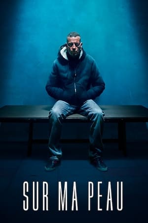 Sur ma peau - On My Skin (2018)