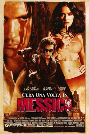 C'era una volta in Messico - Once Upon a Time in Mexico (2003)