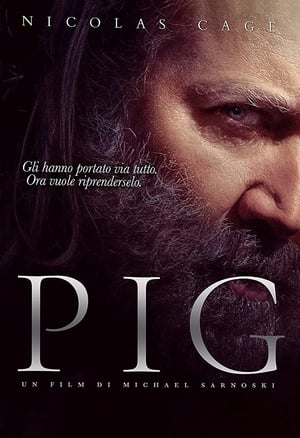 Pig - Il piano di Rob - Pig (2021)