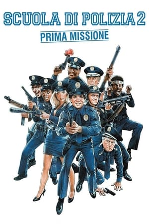 Scuola di polizia 2: Prima missione - Police Academy 2: Their First Assignment (1985)