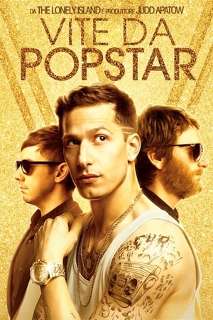 Vite da popstar - Popstar: Never Stop Never Stopping (2016)