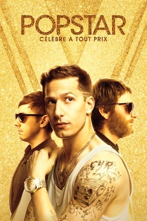 Popstar : Célèbre à tout prix - Popstar: Never Stop Never Stopping (2016)