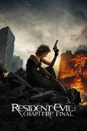 Resident Evil : L'ultime chapitre - Resident Evil: The Final Chapter (2016)