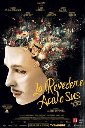 La revedere acolo sus - See You Up There (2017)