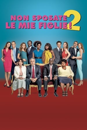 Non sposate le mie figlie! 2 - Serial (Bad) Weddings 2 (2019)