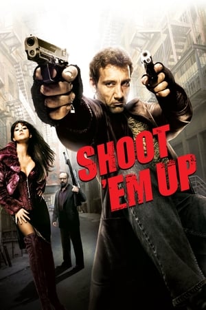 Lichidați-i - Shoot 'Em Up (2007)